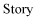 Story